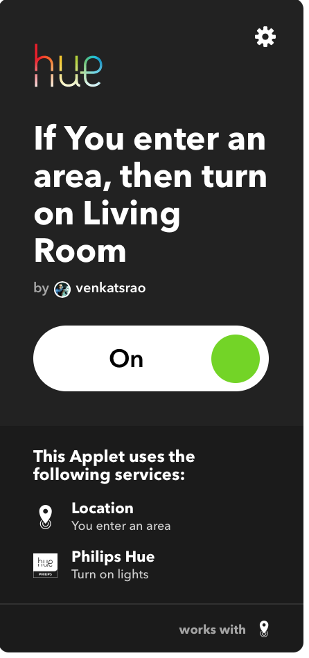 IFTTT applet for turning on lights when the user enters a certain area.